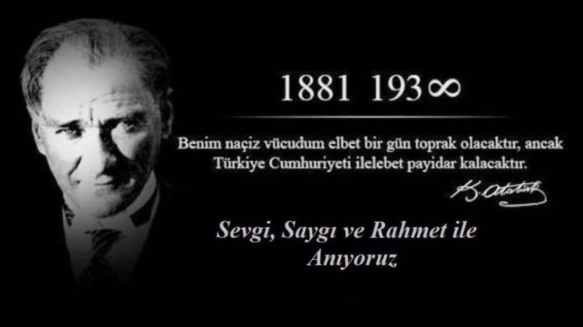 Gazi Mustafa Kemal  Atatürk'ü Anma Programımız